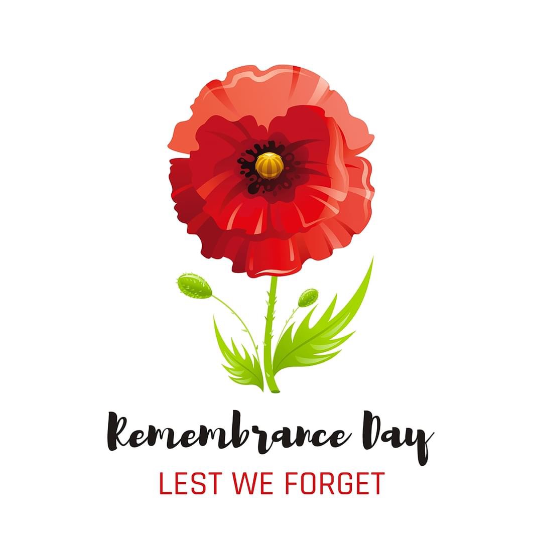 A poppy with the words, “Remembrance Day, Lest we Forget” beneath it